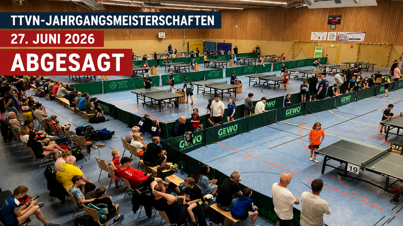 TTVN-Jahrgangsmeisterschaften 2026 abgesagt